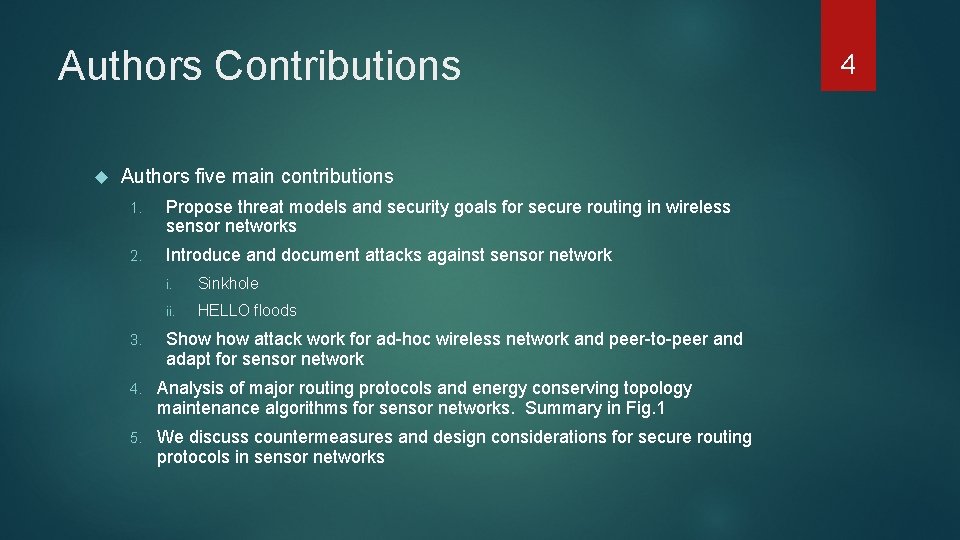 Authors Contributions Authors five main contributions 1. Propose threat models and security goals for