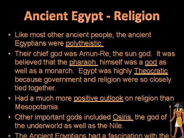 Ancient Egypt - Religion • Like most other ancient people, the ancient Egyptians were