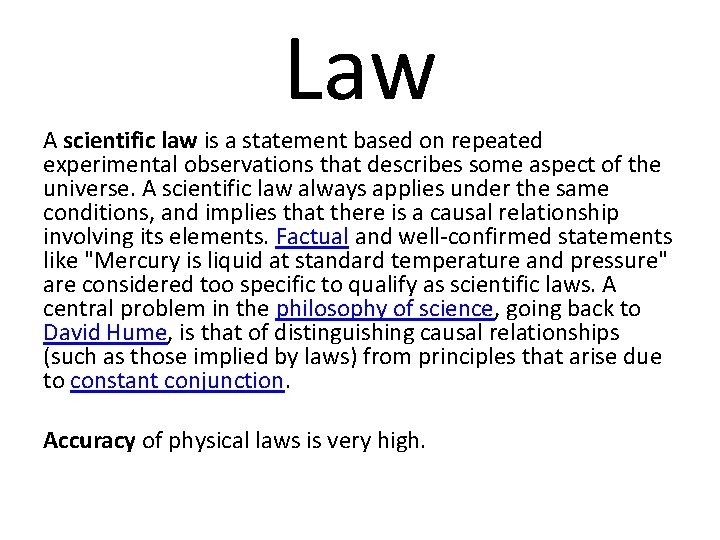 Law A scientific law is a statement based on repeated experimental observations that describes Law A scientific law is a statement based on repeated experimental observations that describes