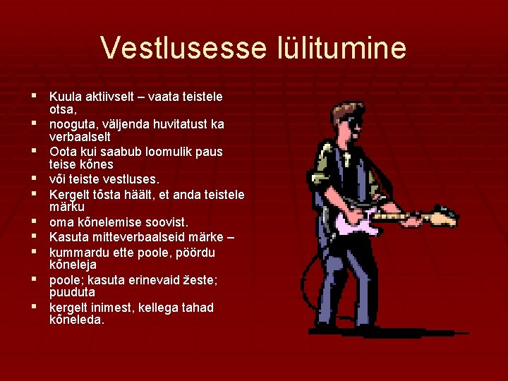 Vestlusesse lülitumine § Kuula aktiivselt – vaata teistele § § § § § otsa,