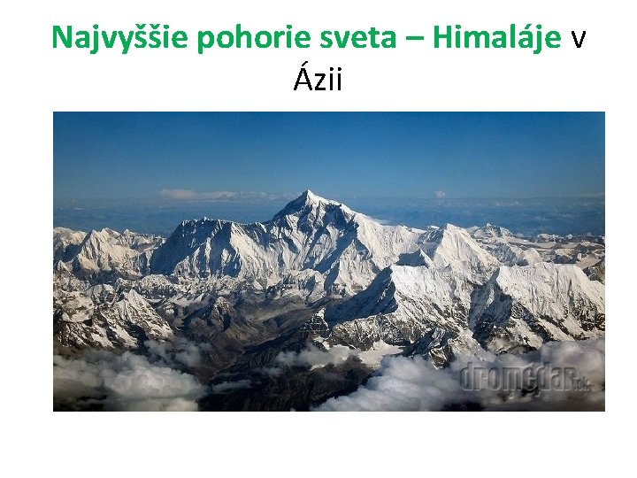 Najvyššie pohorie sveta – Himaláje v Ázii 