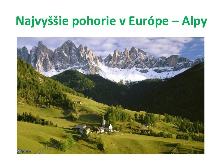 Najvyššie pohorie v Európe – Alpy 