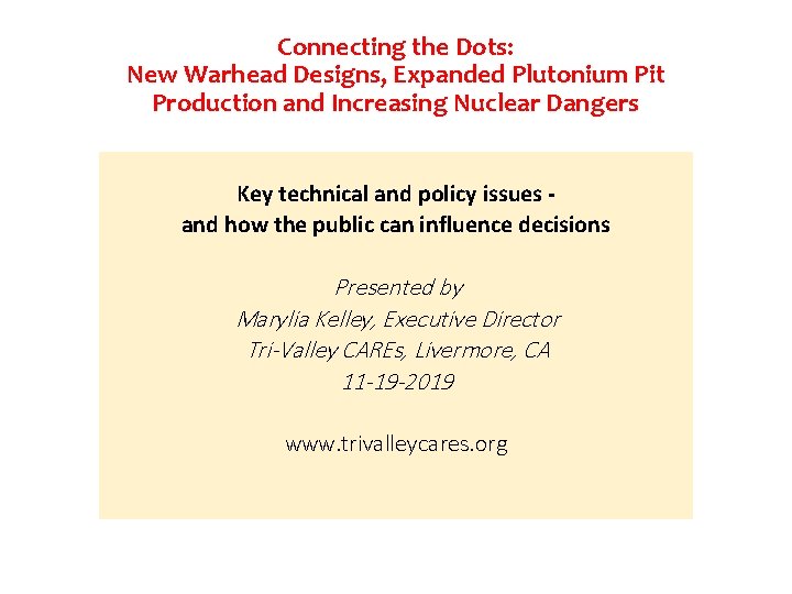 Connecting the Dots: New Warhead Designs, Expanded Plutonium Pit Production and Increasing Nuclear Dangers