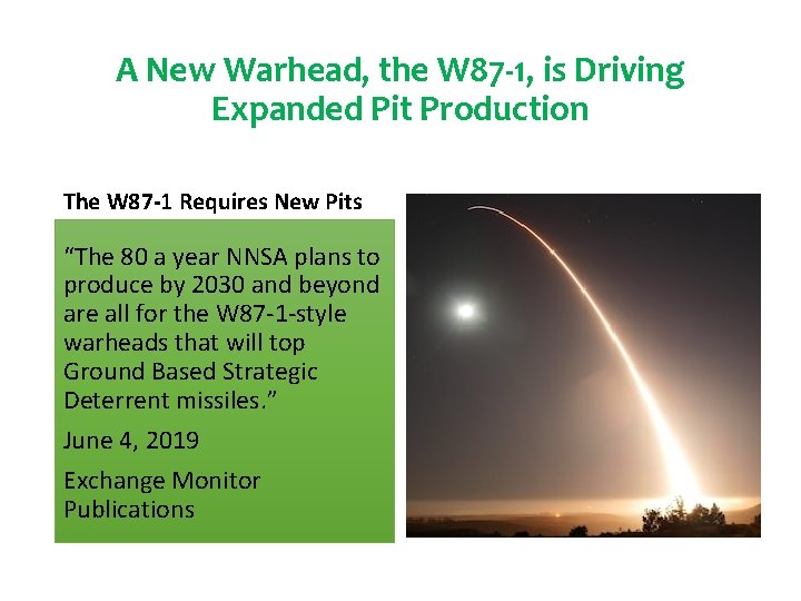 A New Warhead, the W 87 -1, is Driving Expanded Pit Production The W