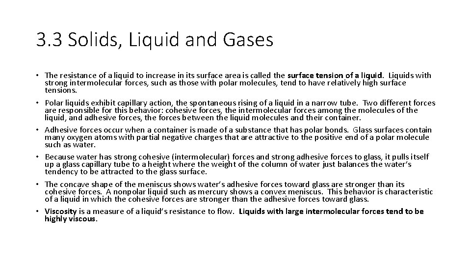 3. 3 Solids, Liquid and Gases • The resistance of a liquid to increase