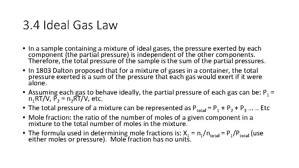 3. 4 Ideal Gas Law • In a sample containing a mixture of ideal