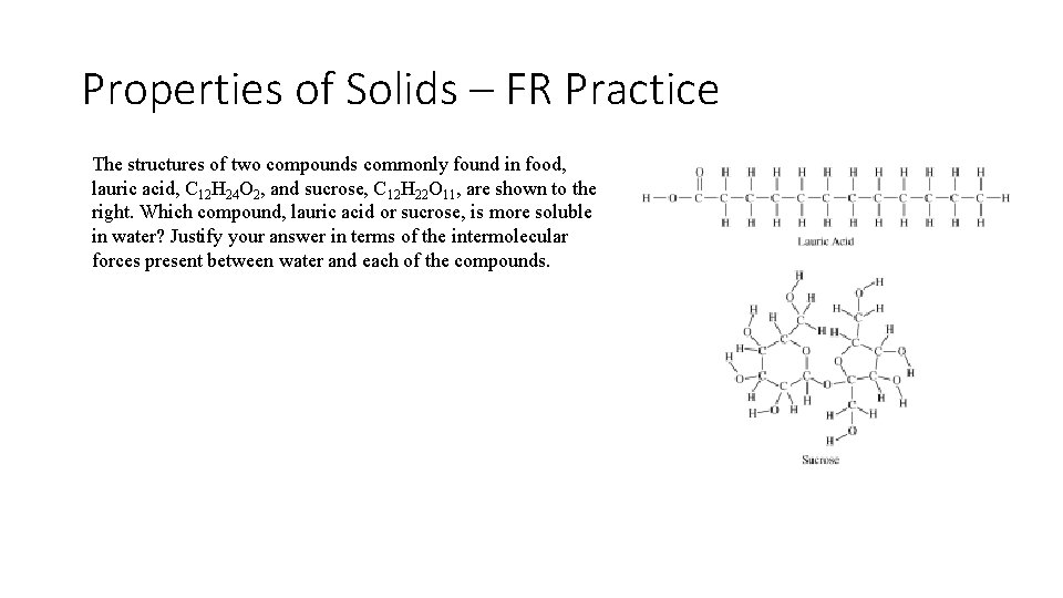 Properties of Solids – FR Practice The structures of two compounds commonly found in