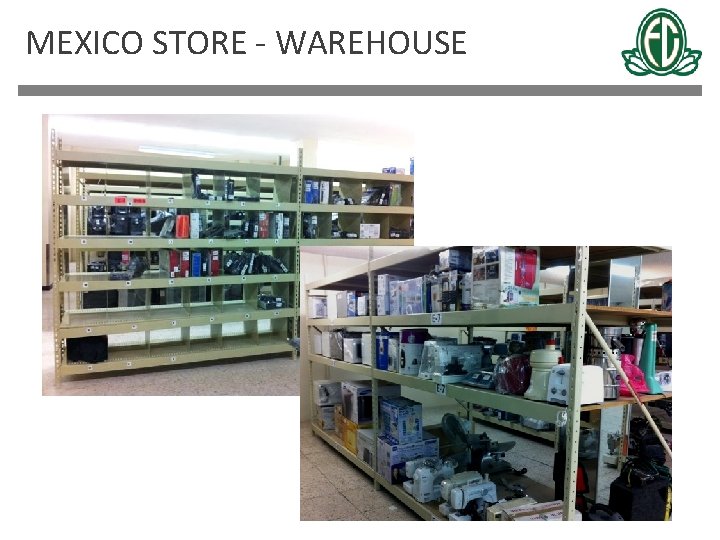 MEXICO STORE - WAREHOUSE 