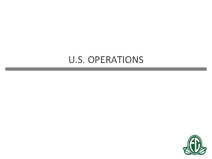 U. S. OPERATIONS 