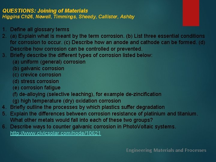QUESTIONS: Joining of Materials Higgins Ch 26, Newell, Timmings, Sheedy, Callister, Ashby 1. Define QUESTIONS: Joining of Materials Higgins Ch 26, Newell, Timmings, Sheedy, Callister, Ashby 1. Define
