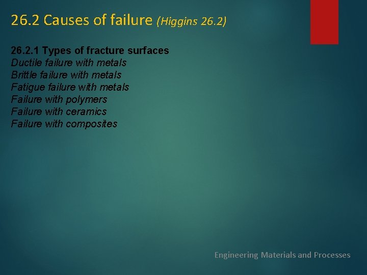 26. 2 Causes of failure (Higgins 26. 2) 26. 2. 1 Types of fracture 26. 2 Causes of failure (Higgins 26. 2) 26. 2. 1 Types of fracture