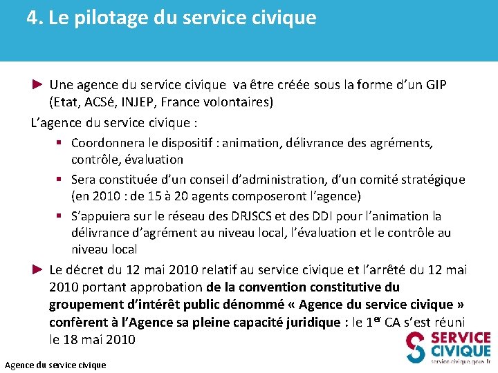 4. Le pilotage du service civique ► Une agence du service civique va être