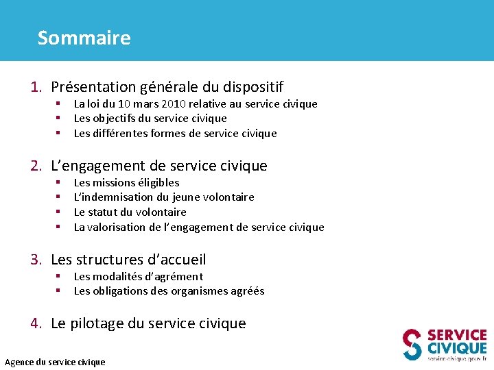 Sommaire 1. Présentation générale du dispositif § § § La loi du 10 mars
