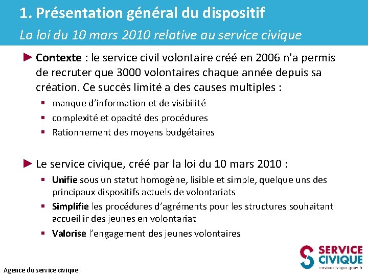 1. Présentation général du dispositif La loi du 10 mars 2010 relative au service