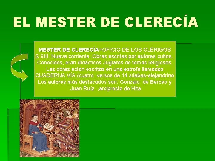 EL MESTER DE CLERECÍA=OFICIO DE LOS CLÉRIGOS CLERECÍA S XIII. Nueva corriente. Obras escritas EL MESTER DE CLERECÍA=OFICIO DE LOS CLÉRIGOS CLERECÍA S XIII. Nueva corriente. Obras escritas