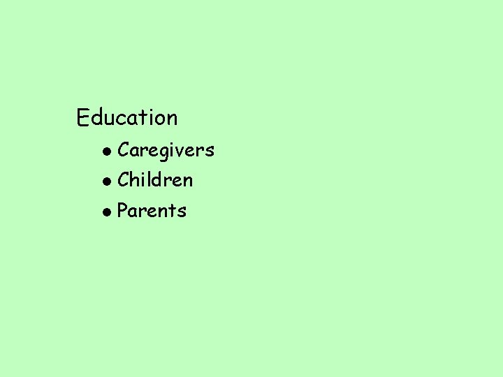 Education l Caregivers l Children l Parents 