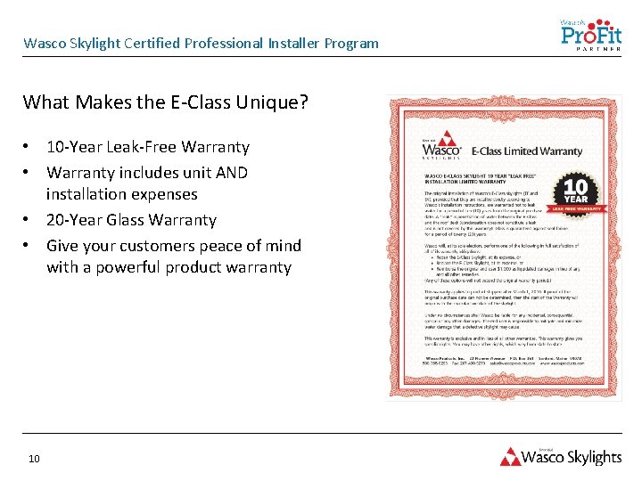 Wasco Skylight Certified Professional Installer Program What Makes the E-Class Unique? • 10 -Year