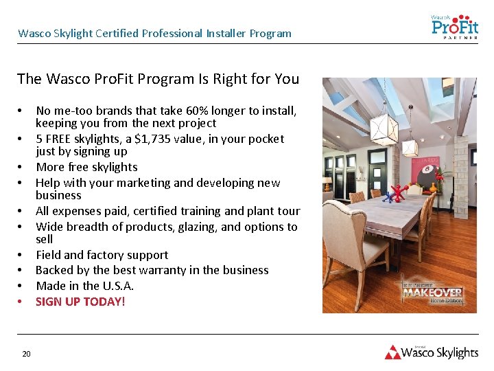 Wasco Skylight Certified Professional Installer Program The Wasco Pro. Fit Program Is Right for