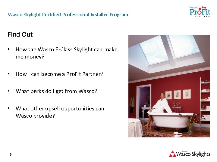 Wasco Skylight Certified Professional Installer Program Find Out • How the Wasco E-Class Skylight