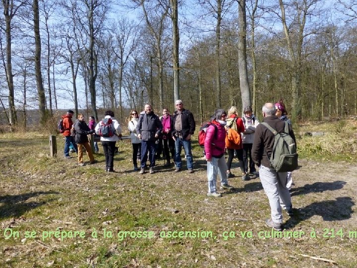 On se prépare à la grosse ascension, ça va culminer à 214 m 