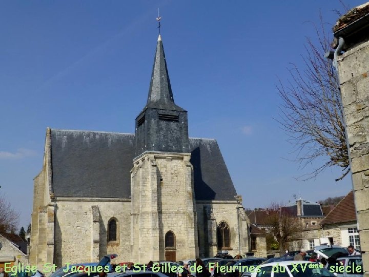 Eglise St Jacques et St Gilles de Fleurines, du XVème siècle. 