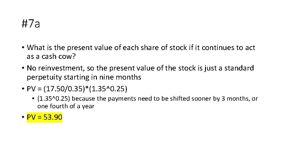 #7 a • What is the present value of each share of stock if