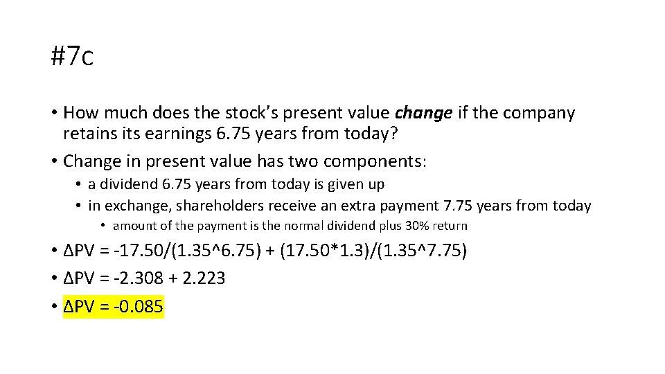 #7 c • How much does the stock’s present value change if the company