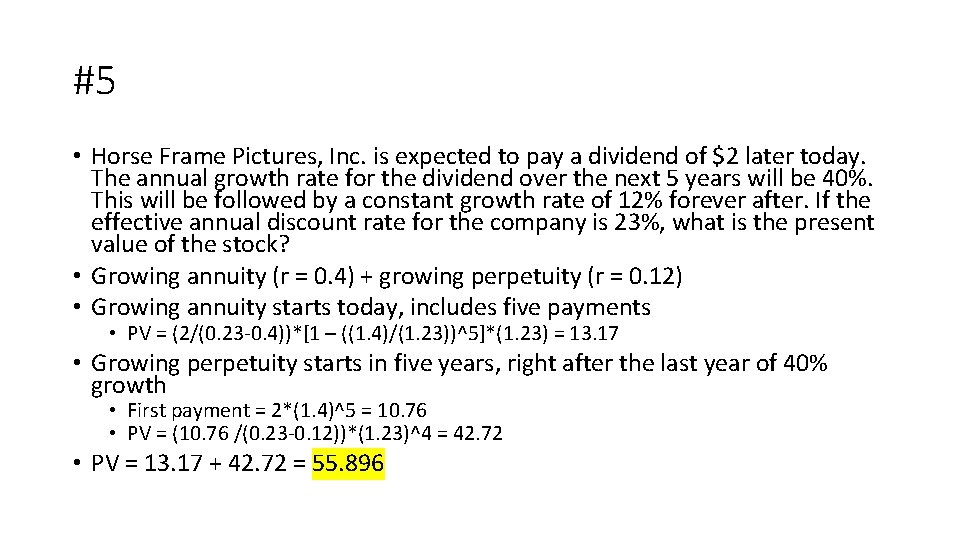 #5 • Horse Frame Pictures, Inc. is expected to pay a dividend of $2