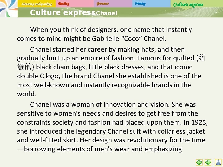 Listening and speaking Reading Grammar Writing Culture express - Chanel When you think of