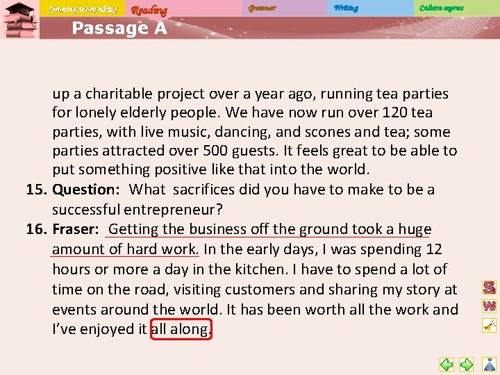 Listening and speaking Reading Grammar Writing Culture express Passage A up a charitable project