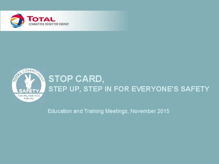 STOP CARD, STEP UP, STEP IN FOR EVERYONE’S SAFETY Education and Training Meetings, November