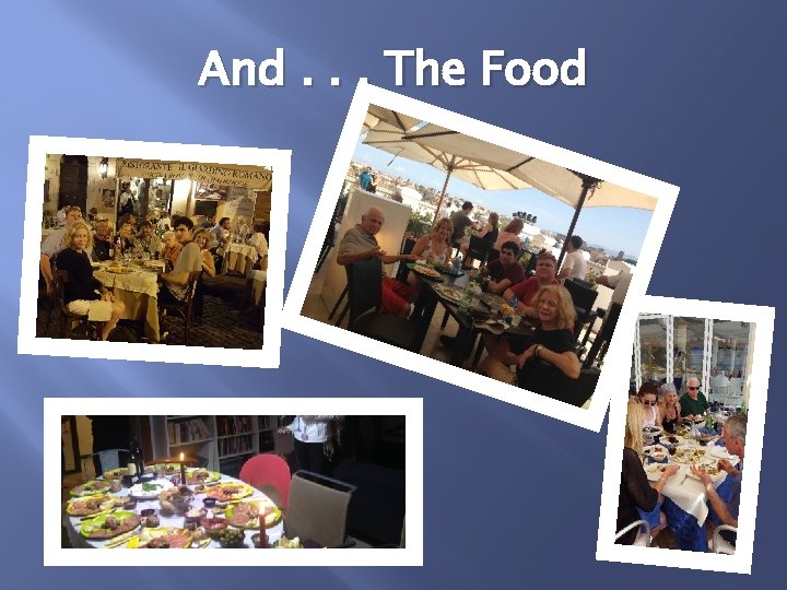 And. . . The Food 