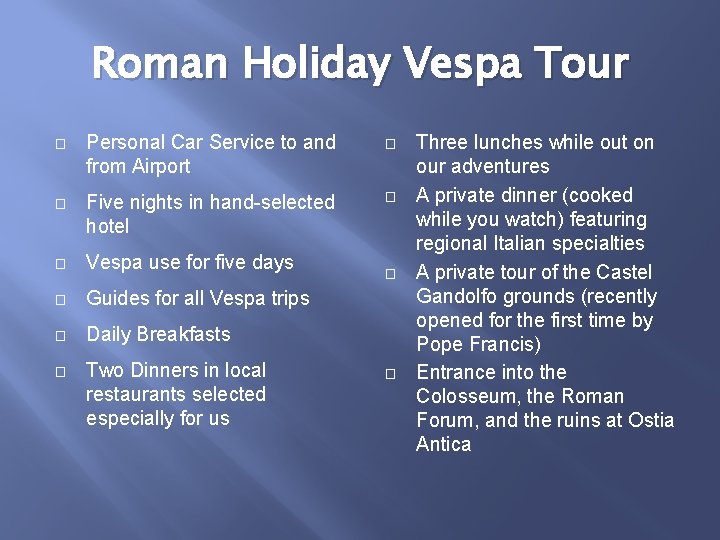Roman Holiday Vespa Tour � Personal Car Service to and from Airport � �