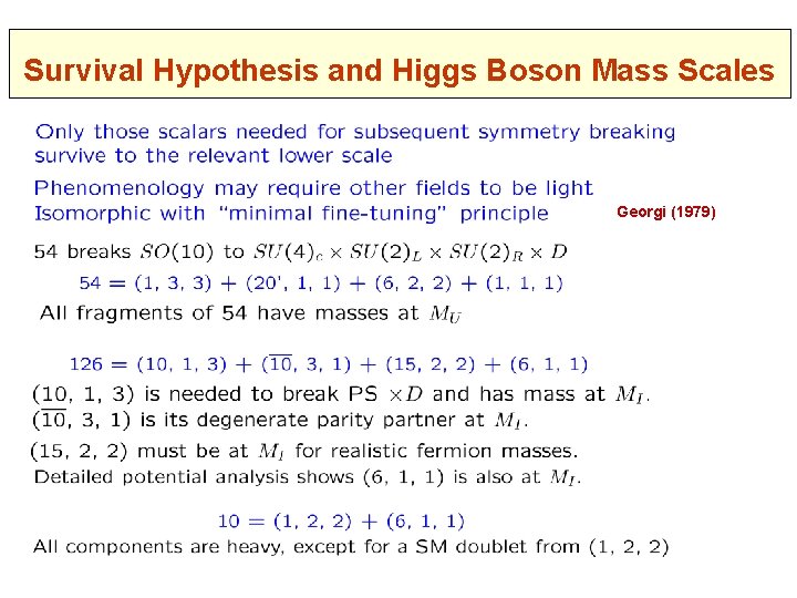 Survival Hypothesis and Higgs Boson Mass Scales Georgi (1979) 