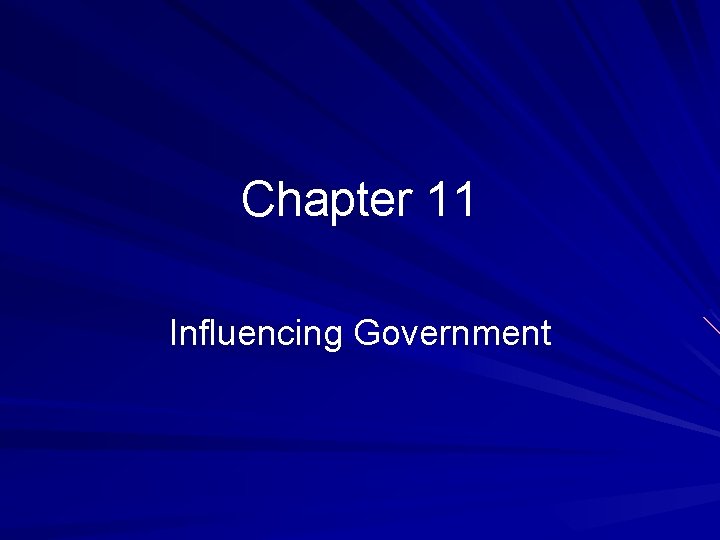 Chapter 11 Influencing Government 
