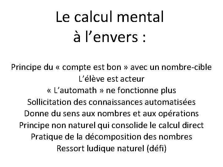 Le calcul mental à l’envers : Principe du « compte est bon » avec