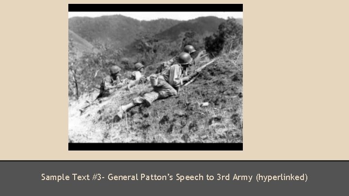 Sample Text #3 - General Patton’s Speech to 3 rd Army (hyperlinked) 