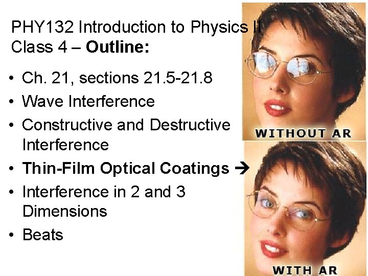 PHY 132 Introduction to Physics II Class 4 – Outline: • Ch. 21, sections