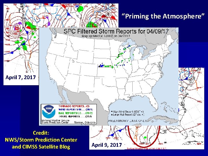 “Priming the Atmosphere” April 7, 2017 Credit: NWS/Storm Prediction Center and CIMSS Satellite Blog