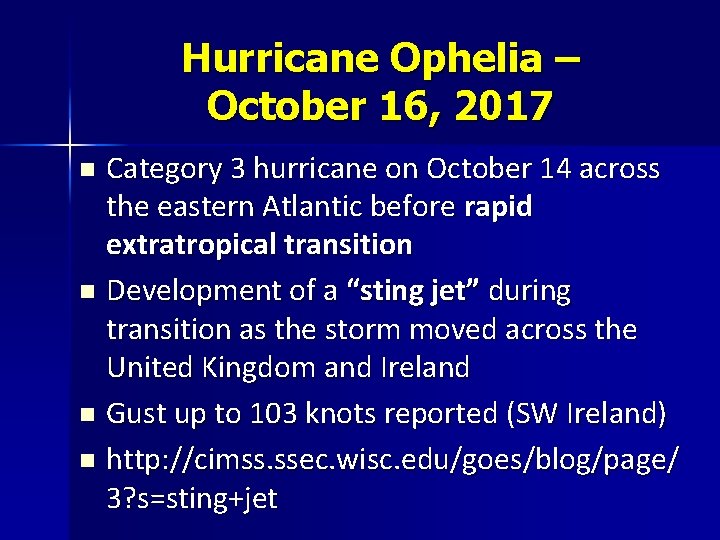 Hurricane Ophelia – October 16, 2017 Category 3 hurricane on October 14 across the
