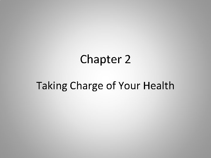 Chapter 2 Taking Charge of Your Health 