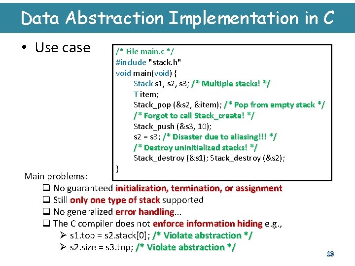 Data Abstraction Implementation in C • Use case /* File main. c */ #include