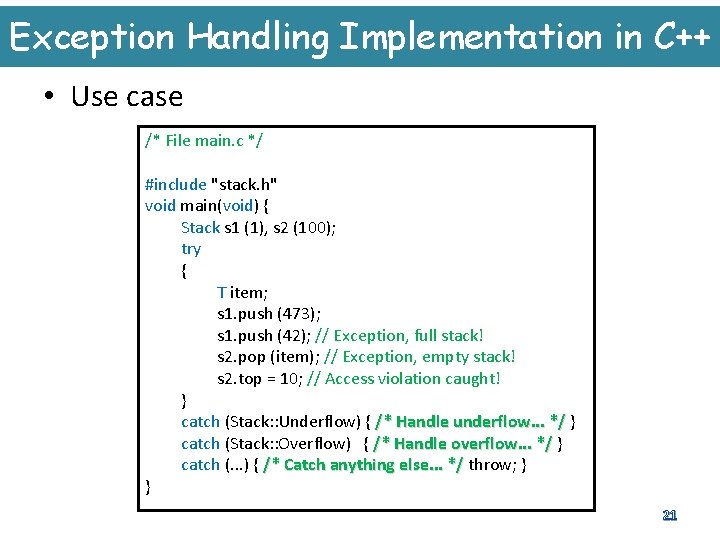 Exception Handling Implementation in C++ • Use case /* File main. c */ #include