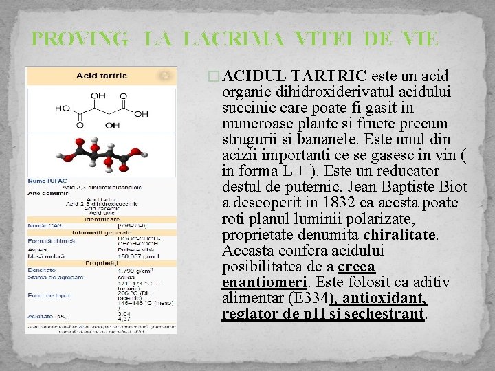 PROVING LA LACRIMA VITEI DE VIE � ACIDUL TARTRIC este un acid organic dihidroxiderivatul