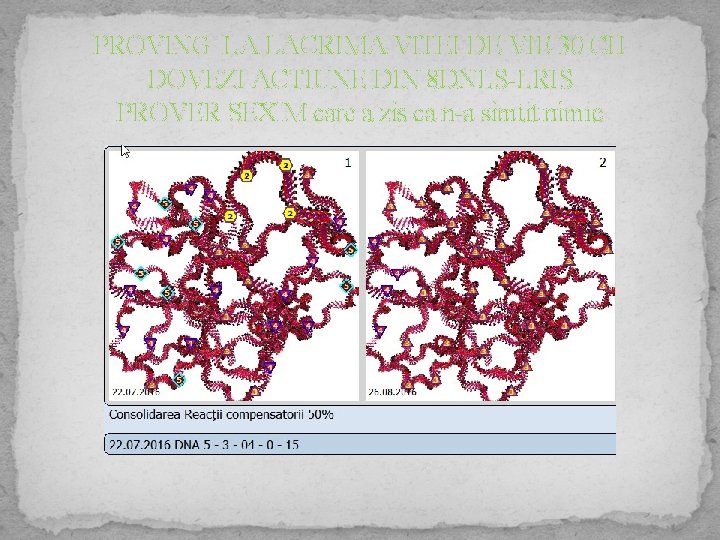 PROVING LA LACRIMA VITEI DE VIE 30 CH DOVEZI ACTIUNE DIN 8 DNLS-LRIS PROVER