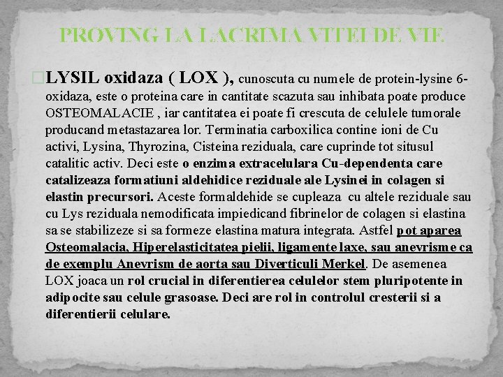 PROVING LA LACRIMA VITEI DE VIE �LYSIL oxidaza ( LOX ), cunoscuta cu numele