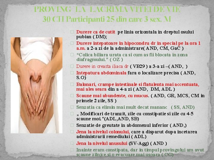 PROVING LA LACRIMA VITEI DE VIE 30 CH Participanti 25 din care 3 sex.