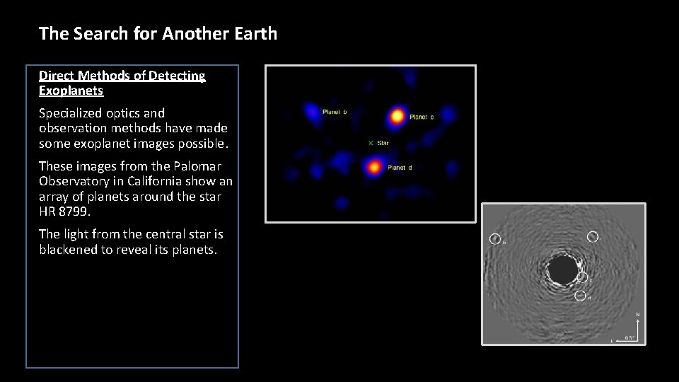 The Search for Another Earth Direct Methods of Detecting Exoplanets Specialized optics and observation