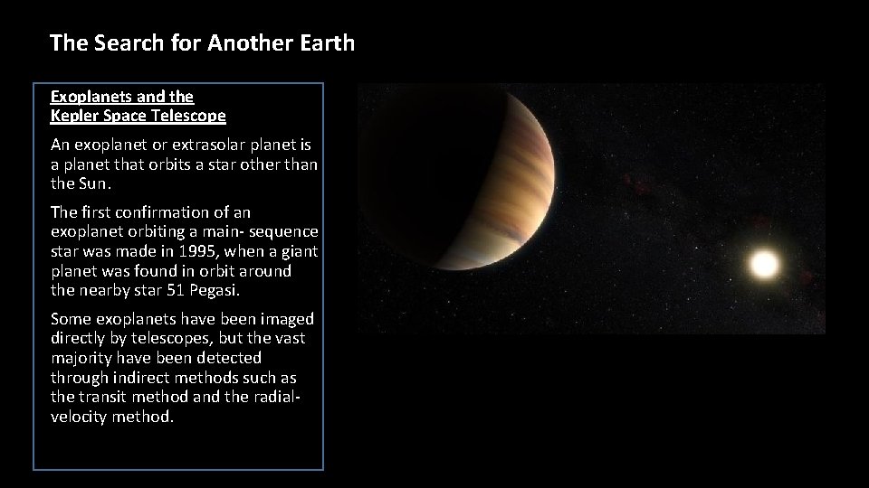 The Search for Another Earth Exoplanets and the Kepler Space Telescope An exoplanet or