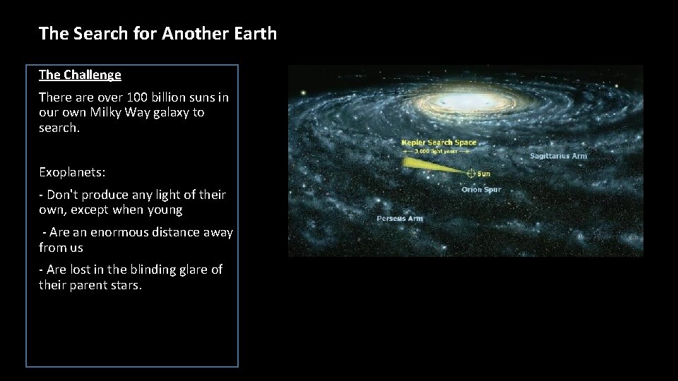 The Search for Another Earth The Challenge There are over 100 billion suns in